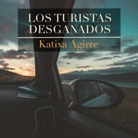 Los turistas desganados - Katixa Agirre - Hörbuch