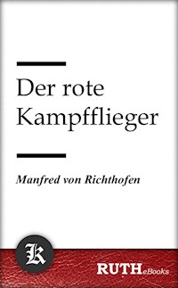 Der rote Kampfflieger - Manfred von Richthofen - E-Book