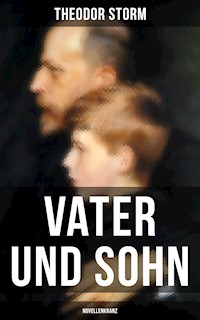 Vater und Sohn (Novellenkranz) - Theodor Storm - E-Book