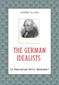 The German Idealists - Hermann Selchow - E-Book