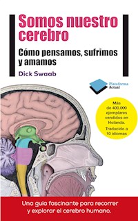 Somos nuestro cerebro - Dick Swaab - E-Book