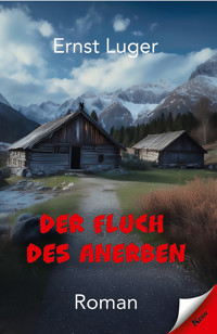 Der Fluch des Anerben - Ernst Luger - E-Book