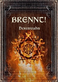 Brennt! - Margarethe Alb - E-Book