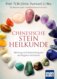 Chinesische Steinheilkunde - Prof. TCM (Univ. Yunnan) Li Wu - E-Book