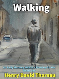 Walking - Henry David Thoreau - E-Book