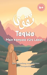 Taqwa: Mein Kompass fürs Leben -  - E-Book