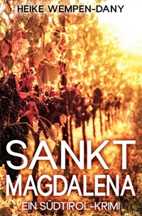 Sankt Magdalena - Heike Wempen-Dany - E-Book
