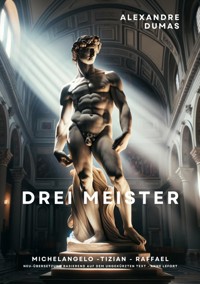 Drei Meister - Alexandre Dumas - E-Book