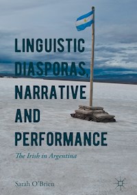 Linguistic Diasporas, Narrative and Performance - Sarah O'Brien - E-Book