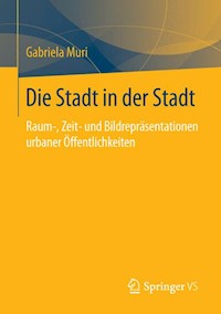 Die Stadt in der Stadt - Gabriela Muri - E-Book