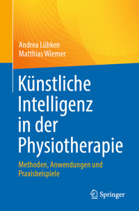 Künstliche Intelligenz in der Physiotherapie - Andrea Lübken - E-Book