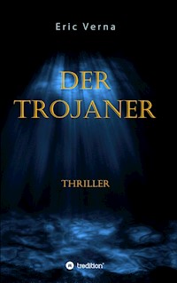 Der Trojaner - Eric Verna - E-Book