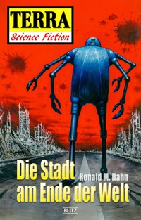 Terra - Science Fiction 02: Die Stadt am Ende der Welt - Ronald M. Hahn - E-Book
