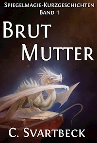 Brutmutter - Chris Svartbeck - E-Book