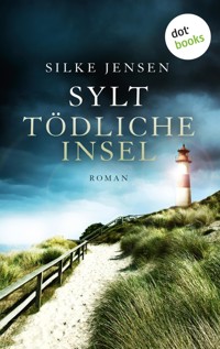 Sylt. Tödliche Insel - Silke Jensen - E-Book