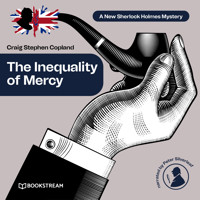 The Inequality of Mercy - A New Sherlock Holmes Mystery, Episode 39 (Unabridged) - Sir Arthur Conan Doyle - Hörbuch