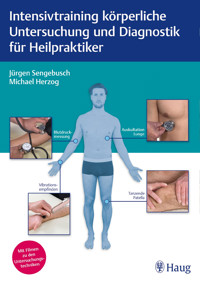 Intensivtraining körperliche Untersuchung und Diagnostik für Heilpraktiker - Jürgen Sengebusch - E-Book