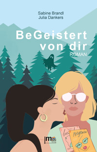 BeGeistert von dir - Sabine Brandl - E-Book