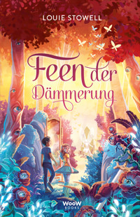 Feen der Dämmerung - Louie Stowell - E-Book