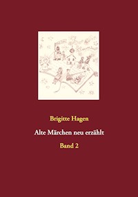 Alte Märchen neu erzählt - Brigitte Hagen - E-Book