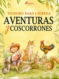 Aventuras y coscorrones - Teodoro Baró i Sureda - E-Book