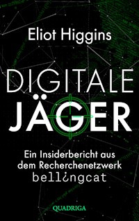 Digitale Jäger - Eliot Higgins - E-Book