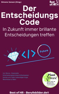 Der Entscheidungs-Code – In Zukunft immer brillante Entscheidungen treffen - Simone Janson - E-Book