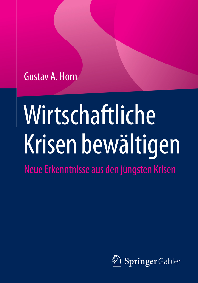 Wirtschaftliche Krisen bewältigen - Gustav A. Horn - E-Book