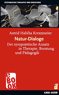 Natur-Dialoge - Astrid Habiba Kreszmeier - E-Book