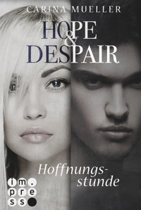 Hope & Despair 3: Hoffnungsstunde - Carina Mueller - E-Book