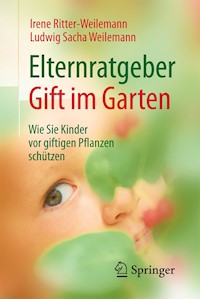 Elternratgeber Gift im Garten - Irene Ritter-Weilemann - E-Book