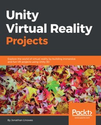 Unity Virtual Reality Projects - Jonathan Linowes - E-Book