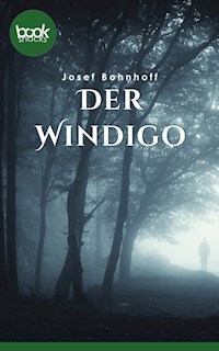 Der Windigo - Josef Bohnhoff - E-Book