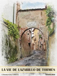 La Vie de Lazarillo de Tormès - Anonyme - E-Book
