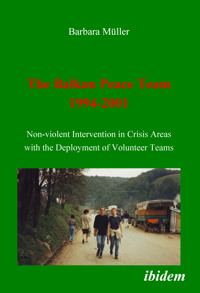 The Balkan Peace Team 1994-2001 - Barbara Müller - E-Book