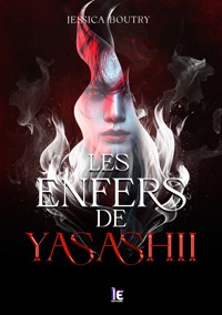 Les enfers de Yasashii - Jessica Boutry - E-Book