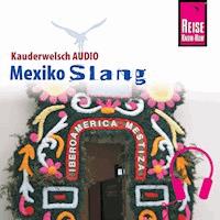 Reise Know-How Kauderwelsch AUDIO Mexiko Slang -  Nils Thomas Grabowski - Hörbuch