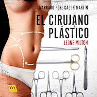 El cirujano plástico - Leone Milton - Hörbuch