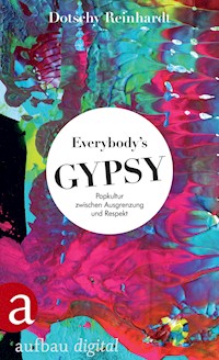 Everybody's Gypsy - Dotschy Reinhardt - E-Book