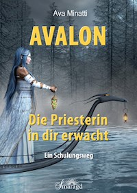Avalon - Die Priesterin in dir erwacht - Ava Minatti - E-Book