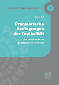 Pragmatische Bedingungen der Topikalität - Detmer Wulf - E-Book