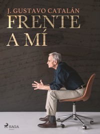 Frente a mí - J. Gustavo Catalán - E-Book