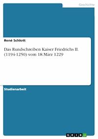 Das Rundschreiben Kaiser Friedrichs II. (1194-1250) vom 18.März 1229 - René Schlott - E-Book