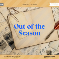 Out of the Season (Unabridged) - Charles Dickens. - Hörbuch