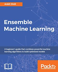 Ensemble Machine Learning - Ankit Dixit - E-Book