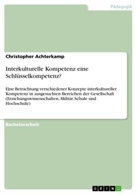 Interkulturelle Kompetenz eine Schlüsselkompetenz? - Christopher Achterkamp - E-Book