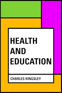 Health and Education - Charles Kingsley - E-Book