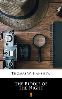 The Riddle of the Night - Thomas W. Hanshew - E-Book