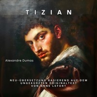 Tizian - Dumas Alexandre - Hörbuch