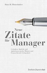 Neue Zitate für Manager - Hans H. Hinterhuber - E-Book